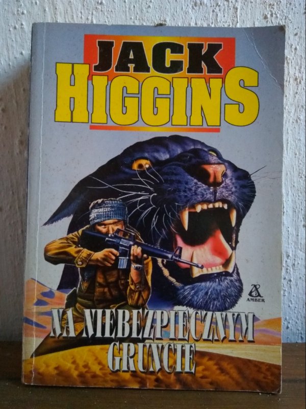 Na niebezpiecznym gruncie - Jack Higgins On D... - Książki - Częstochowa