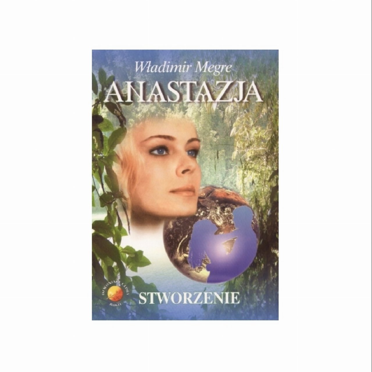 Anastazja tom IV. Stworzenie -...