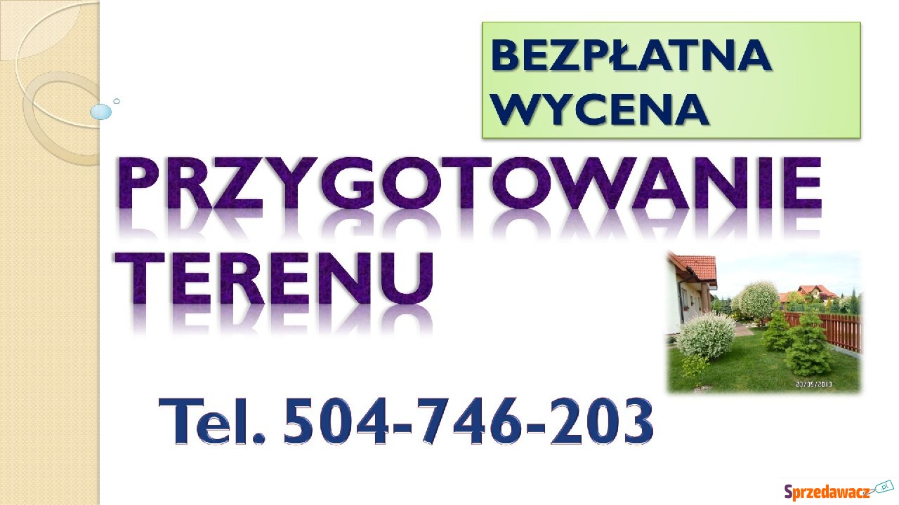 Przygotowanie terenu działki pod...