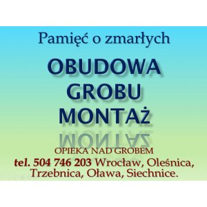 Obudowa na grób, rama, obrzeże, tel. 504-746-203  grób tymczasowy, obudowy grobu.Wrocław