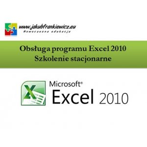 Obsługa programu Excel 2010 - szkolenie stacjonarne