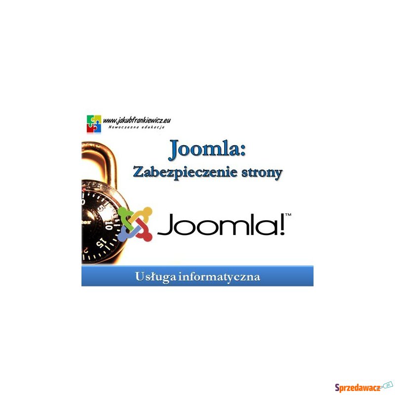 Joomla: Zabezpieczanie strony - Usługi informatyczne,... - Suwałki