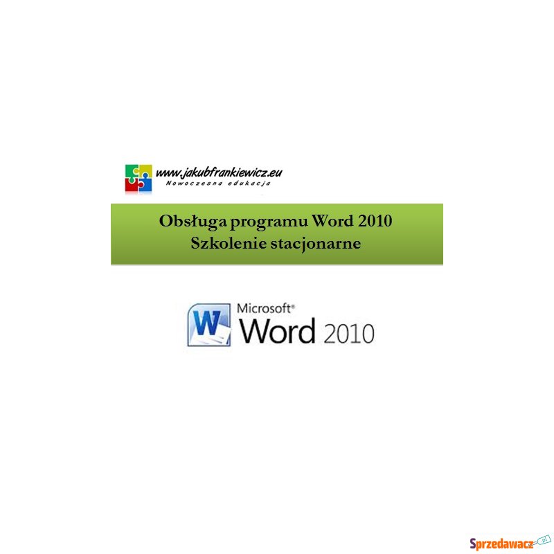 Obsługa programu Word 2010 - Szkolenie stacjonarne - Szkolenia, kursy stacjonarne - Przemyśl