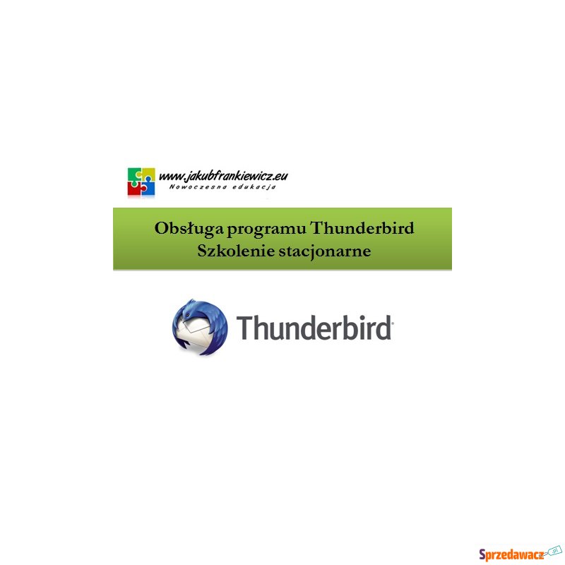Obsługa programu Thunderbird - Szkolenie stacjonarne - Szkolenia, kursy stacjonarne - Rzeszów