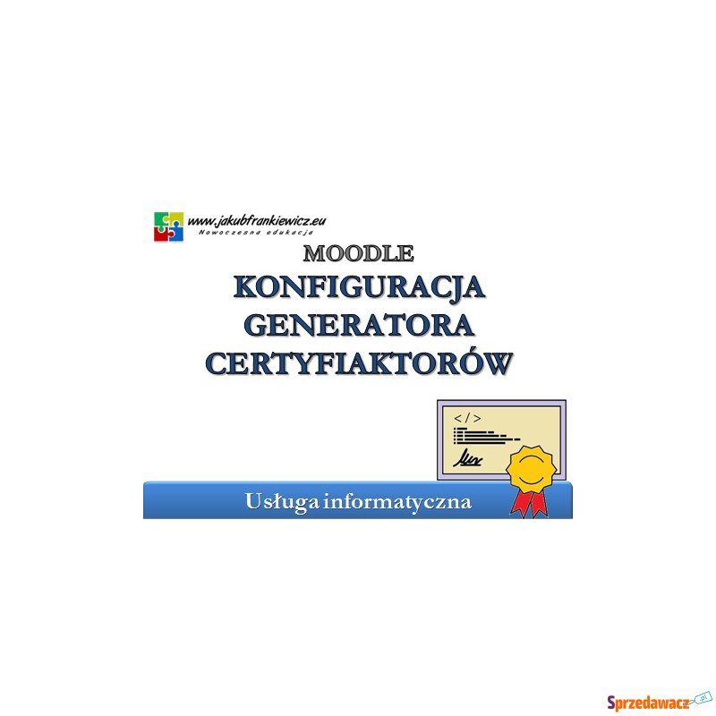 Moodle: Konfiguracja generatora certyfikatów - Usługi informatyczne,... - Łódź