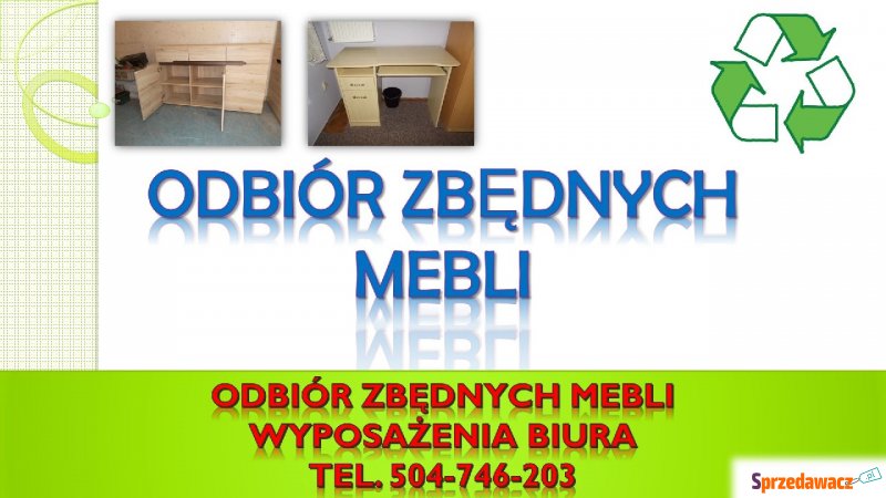 Utylizacja mebli biurowych, tel. 504-746-203.... - Utylizacja, wywóz śmieci - Wrocław