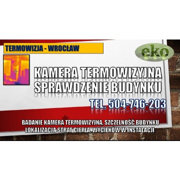 Badanie termowizyjne budynku, cena tel. 504-7... - Usługi remontowo-budowlane - Wrocław - zdjęcie 11