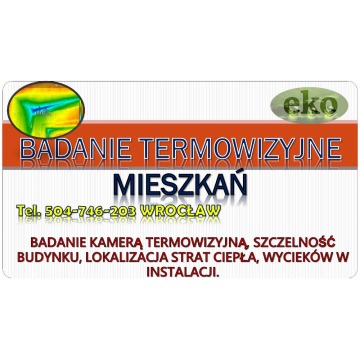Kamera termiczna , tel. 504-746-203, Wrocław.... - Usługi serwisowe, mo... - Wrocław - zdjęcie 3