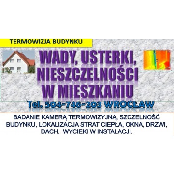 Kamera termiczna , tel. 504-746-203, Wrocław.... - Usługi serwisowe, mo... - Wrocław - zdjęcie 4