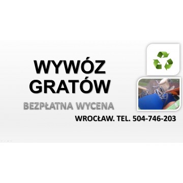 Wywóz gratów i rupieci, Wrocław, tel. 504-746-203. Firma wywożąca meble, cennik.Opróżnianie mieszkań