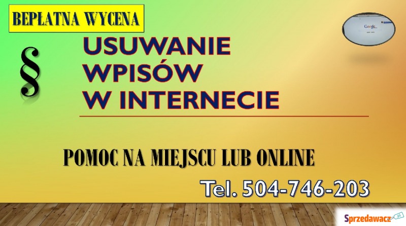 Usuwanie treści z Internetu. tel. 504-746-203.... - Pozostałe - Wrocław