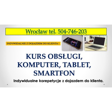 Nauka obsługi smartfona i komputera cena. Tel.... - Pozostałe w dziale Edukacja - Wrocław - zdjęcie 2