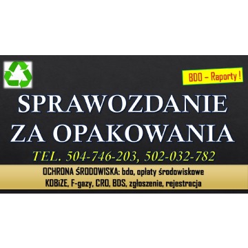 Raport za opakowania do bdo, tel. 504-746-203. Sprawozdanie za wprowadzone produkty w opakowaniach.