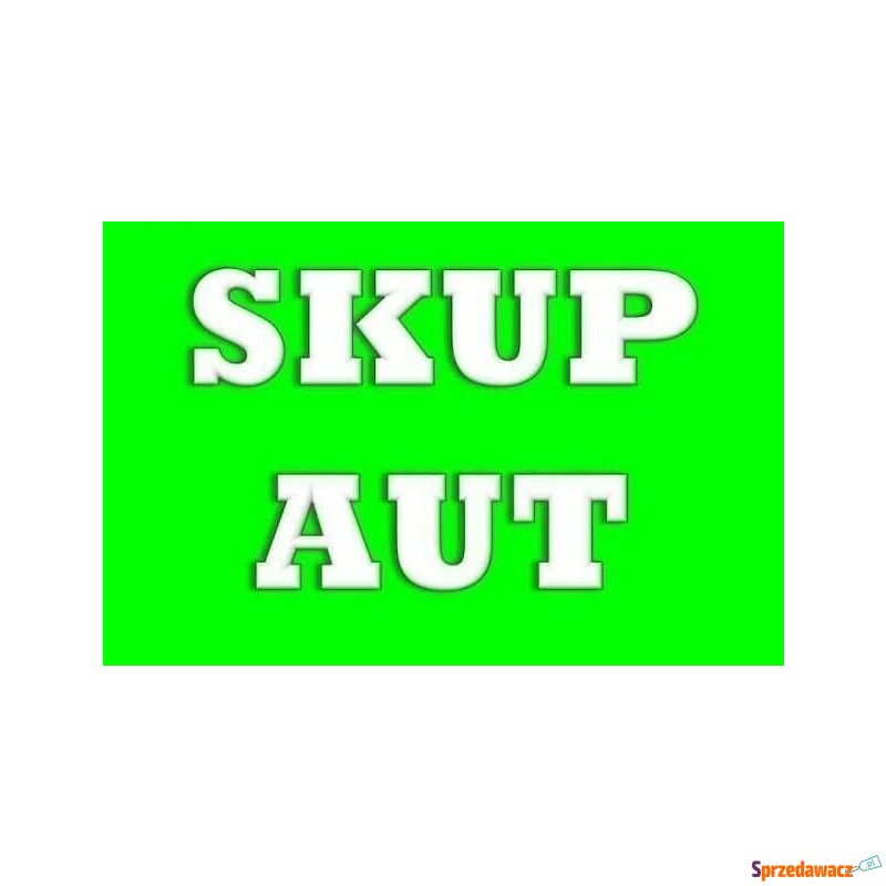 Skup Aut Wrocław Skup Aut Oleśnica Skup Aut S... - Handel hurt, detal, skup - Oleśnica