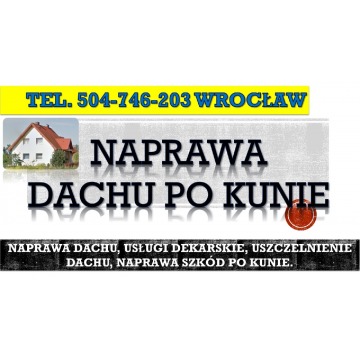 Naprawa dachu Wrocław, tel. 504-746-203. Uszc... - Usługi remontowo-budowlane - Wrocław - zdjęcie 10