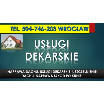 Naprawa dachu Wrocław, tel. 504-746-203. Uszc... - Usługi remontowo-budowlane - Wrocław - zdjęcie 12