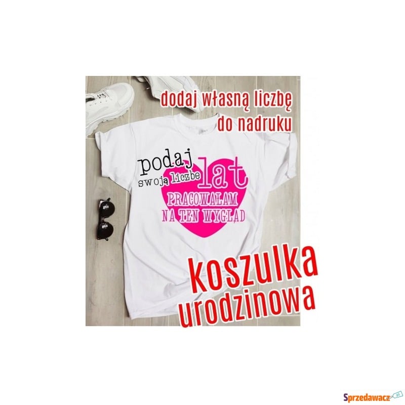 koszulka na urodziny urodzinowa - Bluzki, koszulki - Słupsk
