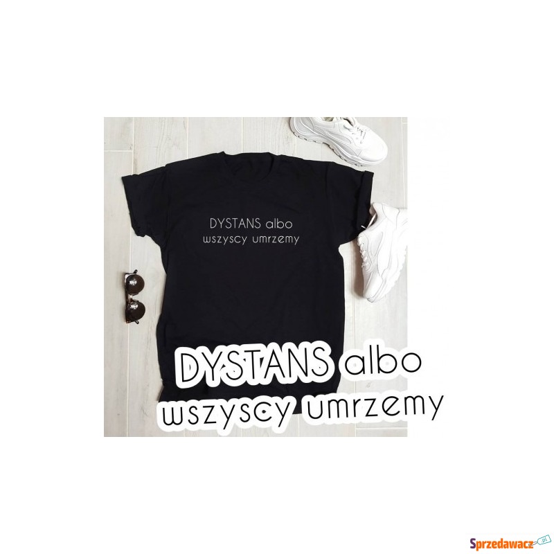 koszulka damska dystans albo wszyscy - Bluzki, koszule - Poznań