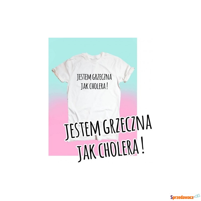 koszulka jestem grzeczna jak cholera - Bluzki, koszule - Gorzów Wielkopolski
