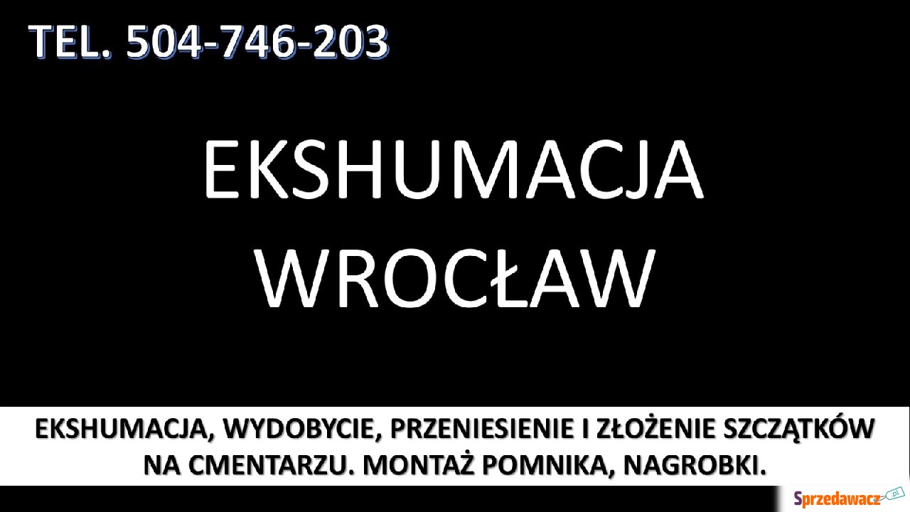 Ekshumacje tel. 504-746-203, cena,...