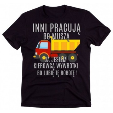 koszulka dla kierowcy wywrotki, dla kierowcy ciężarówki