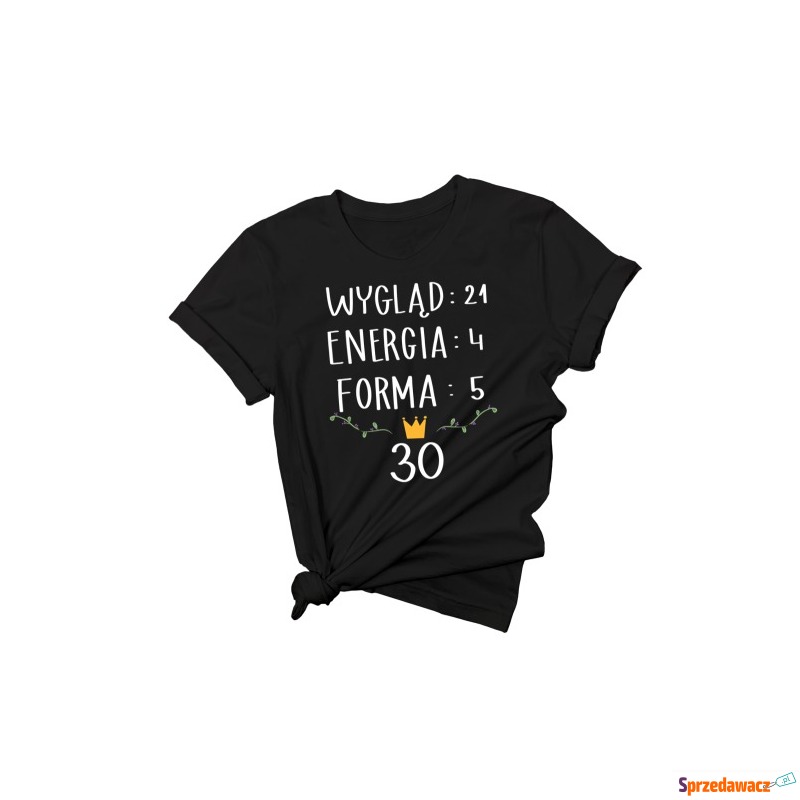 koszulka na 30 urodziny dla kobiety - Bluzki, koszule - Katowice