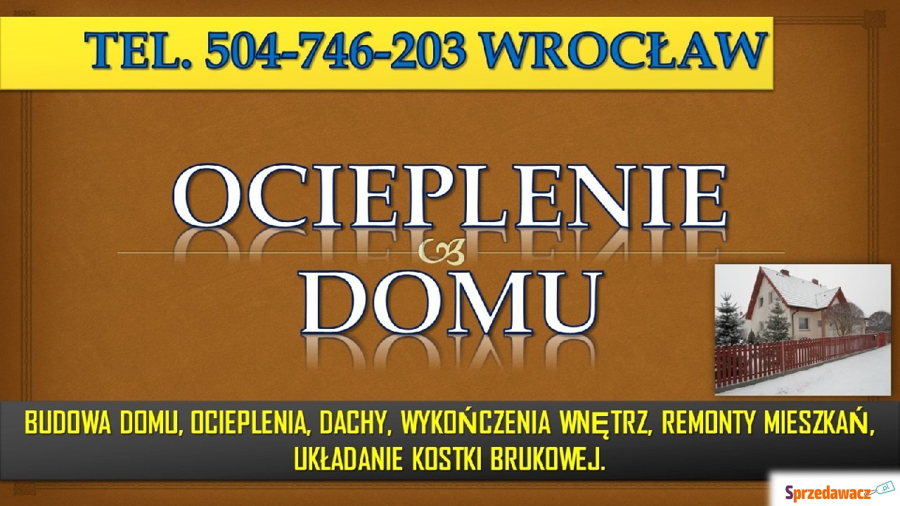 Ocieplenia cennik, tel. 504-74...