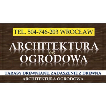 Tarasy drewniane, Wrocław, tel. 504-746-203. Cena... - Usługi remontowo-budowlane - Wrocław - zdjęcie 2