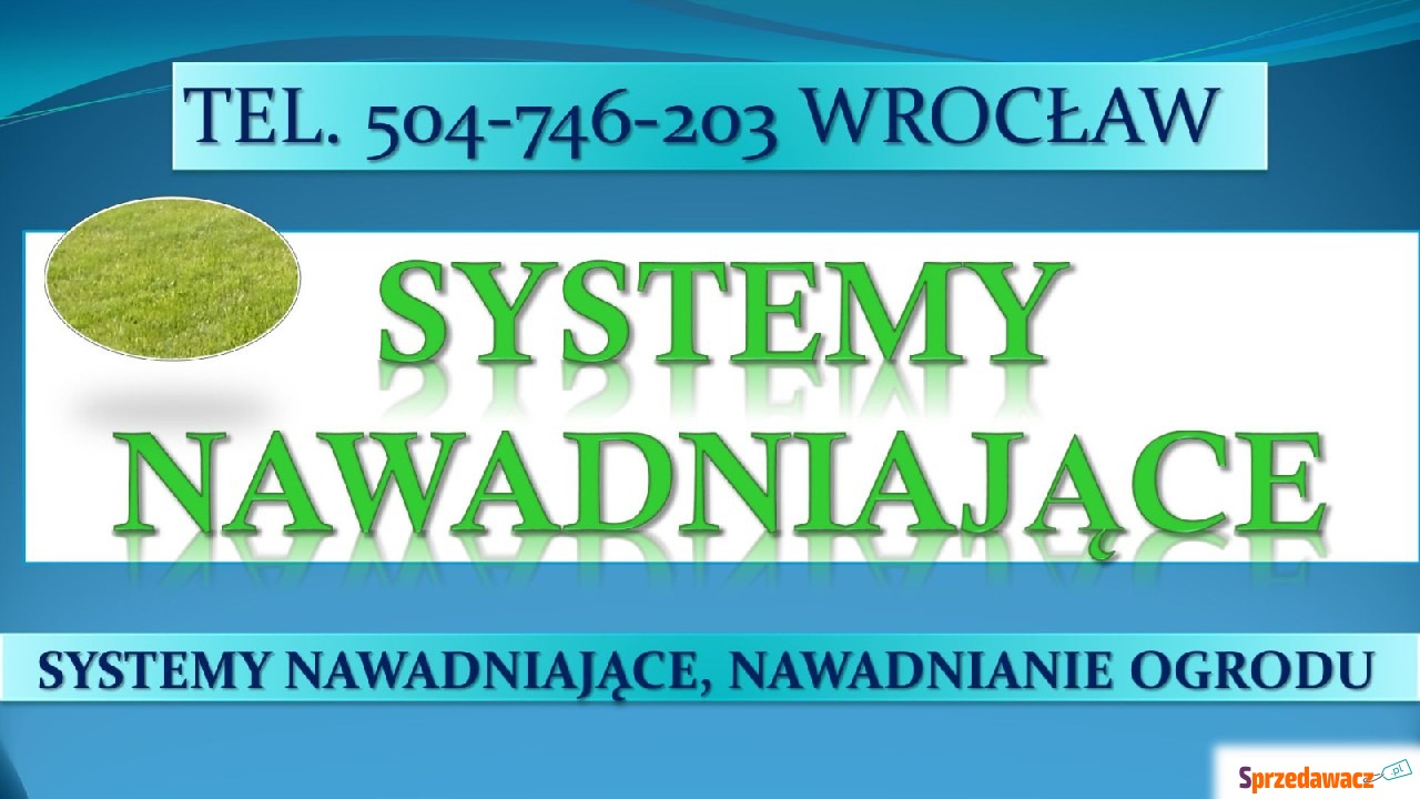 Nawadnianie ogrodu, tel. 504-7...
