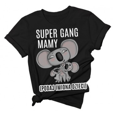 koszulka dla mamy SUPER GANG MAMY PODAJ IMIONA DZIECI
