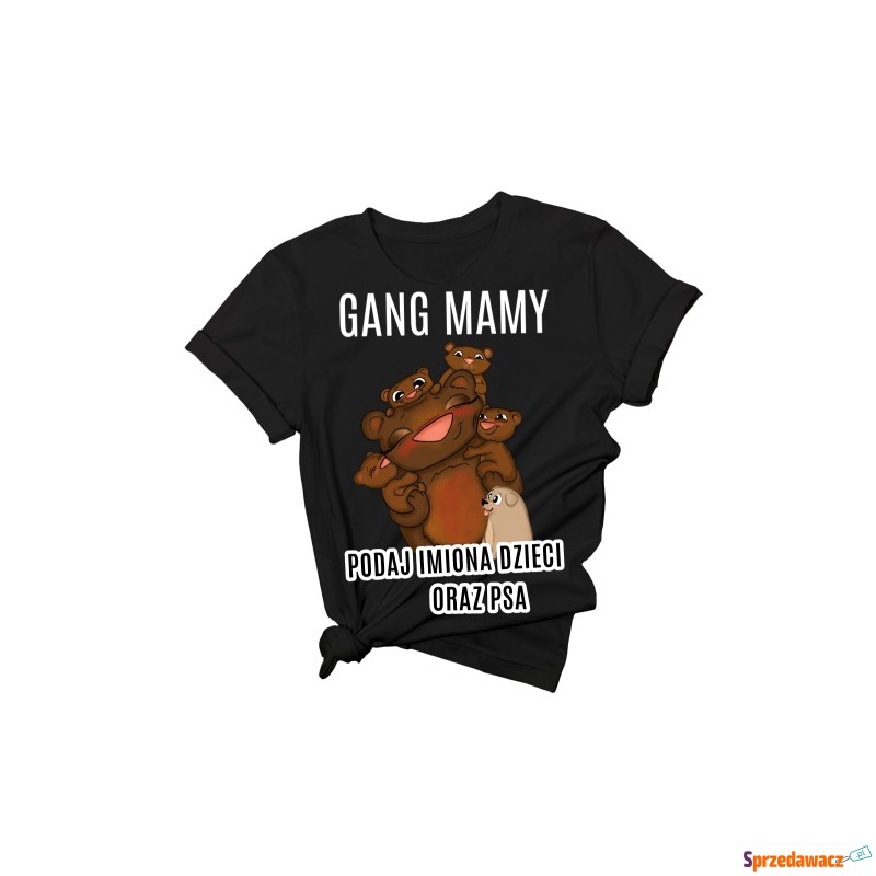 koszulka GANG MAMY od czwórki dzieci i psa - Bluzki, koszule - Skierniewice