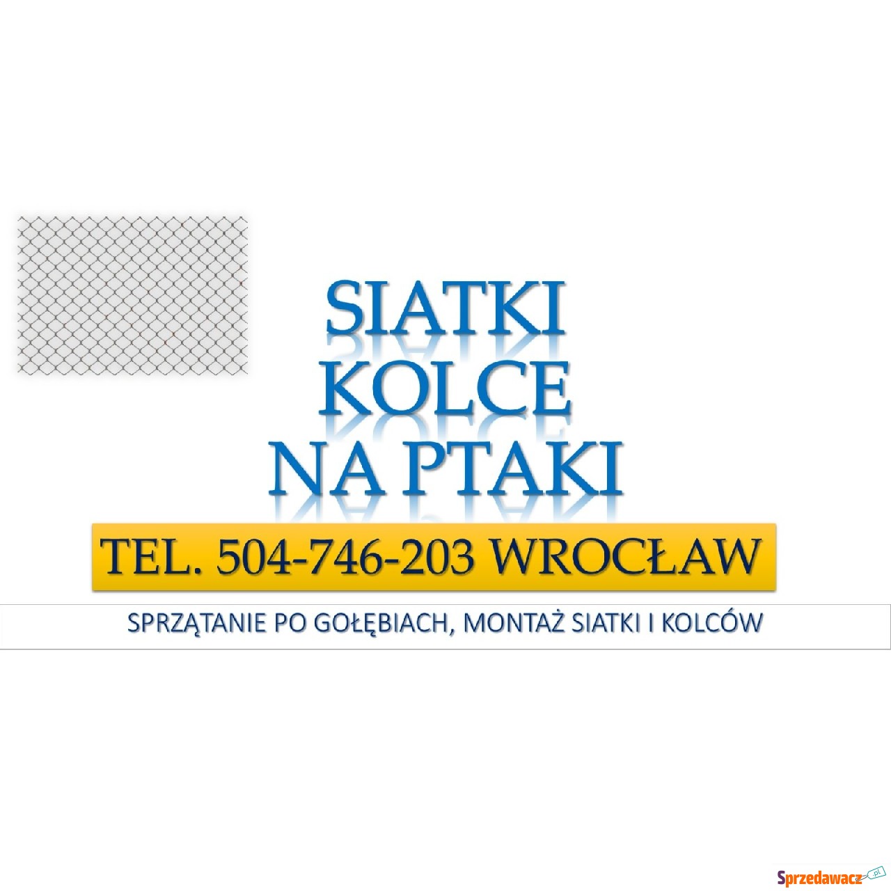 Montaż siatki na ptaki, tel. 5...