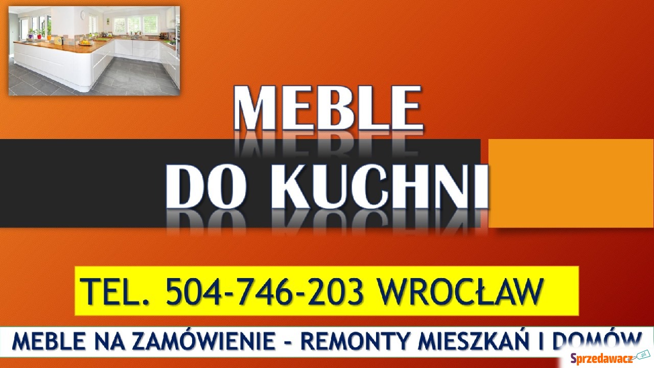 Meble pod wymiar, Wrocław, tel....
