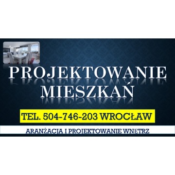 Projektowanie mieszkań, tel. 504-746-203, Wro... - Pozostałe usługi - Wrocław - zdjęcie 4