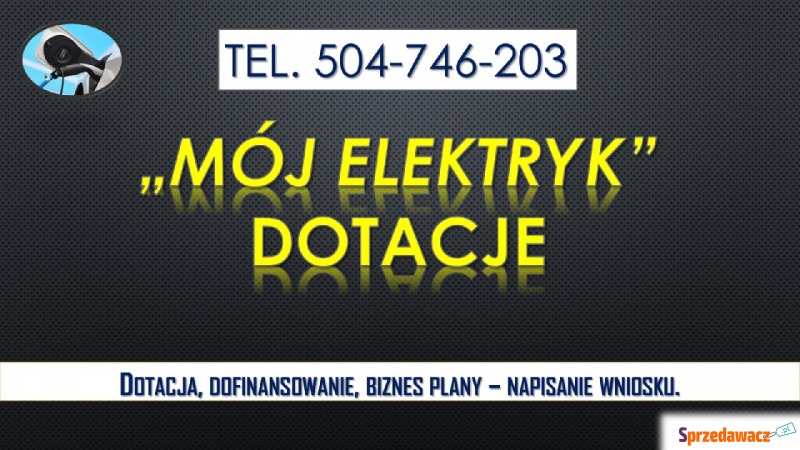 Mój elektryk, napisanie wniosku tel. 504-746-203,... - Usługi finansowe - Wrocław