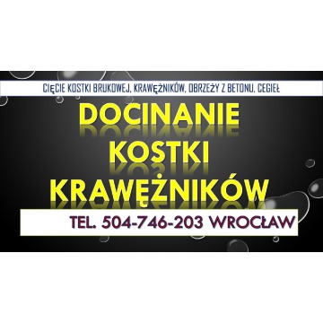Cięcie kostki brukowej, tel. 504-746-203, Wro... - Usługi remontowo-budowlane - Wrocław - zdjęcie 3