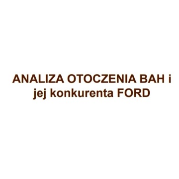 "Analiza otoczenia oraz analiza konkurencji"