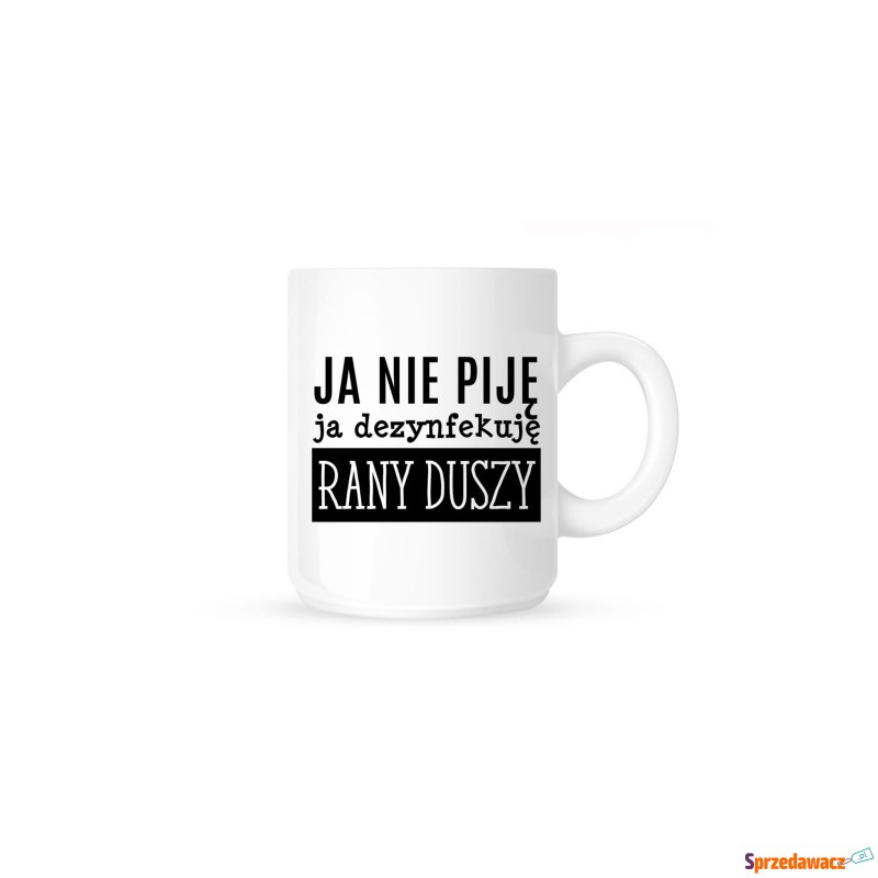 Kubek JA NIE PIJE JA DEZYNFEKUJE...