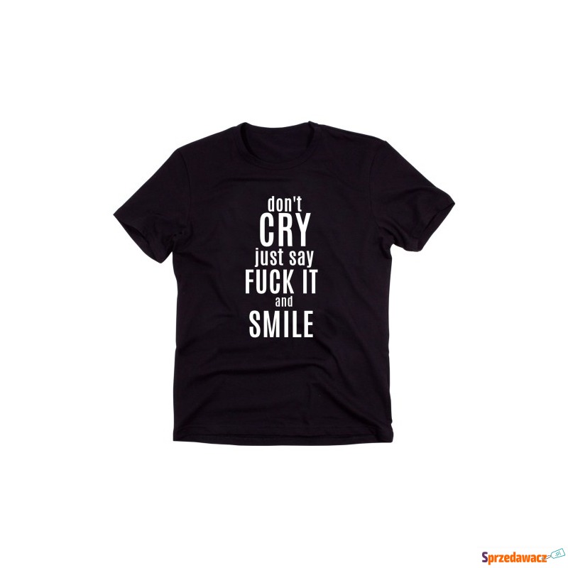 Czarny Klasyczny T-shirt "DON'T CRY JUST SAY FUCK... - Bluzki, koszule - Czeladź