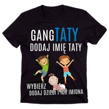 koszulka dla taty GANG TATY z dziećmi