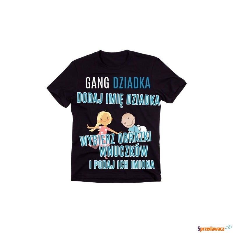 koszulka dla dziadka gang dziadka dodaj imię... - Bluzki, koszulki - Kraków