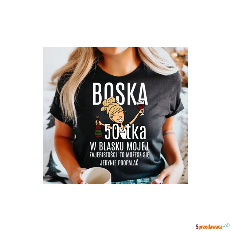 damska koszulka na 50 urodziny boska 50 dla blondynki - Bluzki, koszule - Kielce