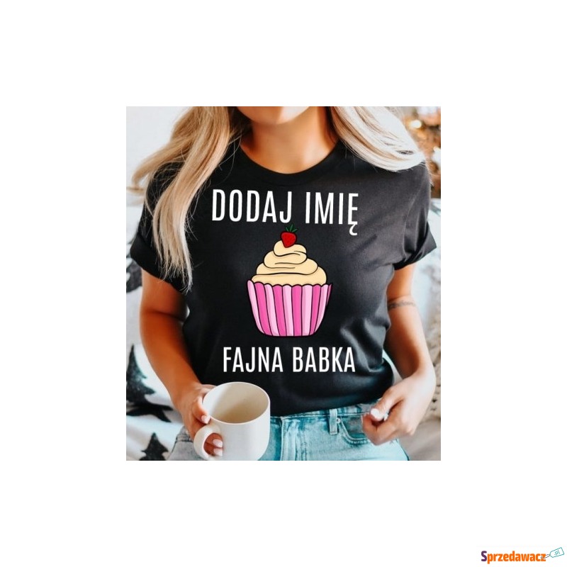 KOSZULKA Z IMIENIEM FAJNA BABKA...