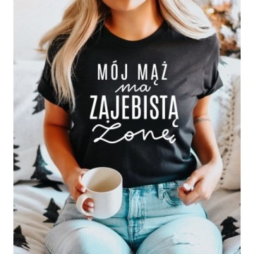 KOSZULKA dla żony mój mąż ma zajebistą żonę