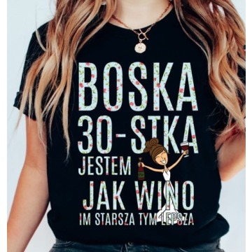 czarna koszulka na 30 urodziny BOSKA 30 DLA brunetki