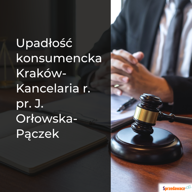 Upadłość konsumencka Kraków- Kancelaria r. pr.... - Usługi prawne - Kraków