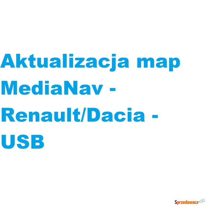 Aktualizacja map MediaNav - Renault/Dacia - USB - Akcesoria GPS - Sandomierz