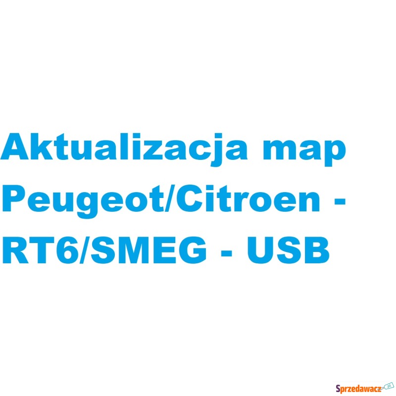 Aktualizacja map Peugeot/Citroen - rt6/smeg -... - Akcesoria GPS - Sandomierz