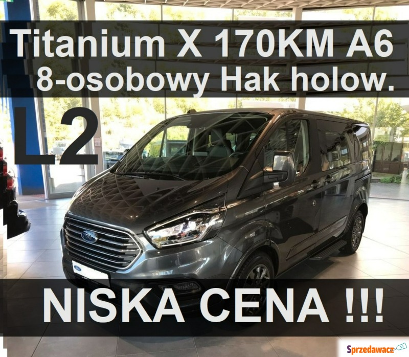 Ford Tourneo Custom - L2 Titanium X 170KM A6... - Samochody osobowe - Szczecinek