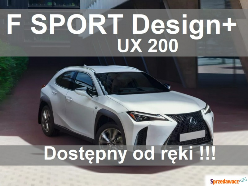 Lexus UX - UX200 173KM  F SPORT DesignPlus  Kamera... - Samochody osobowe - Szczecinek